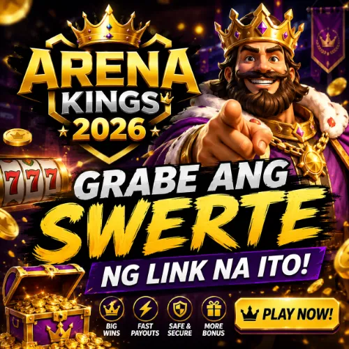 ARENA KINGS 2026 Grabe ang Swerte ng Link na Ito