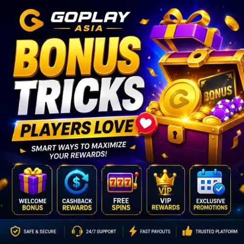 GOPLAY ASIA Bonus Tricks Players Love