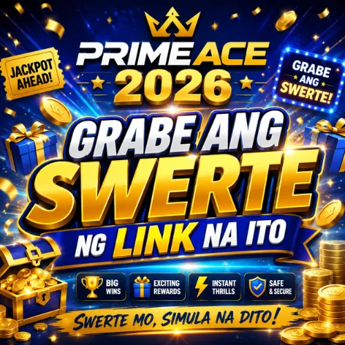 PRIMEACE 2026 Grabe ang Swerte ng Link na Ito