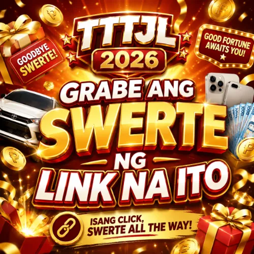 TTTJL 2026 Grabe ang Swerte ng Link na Ito